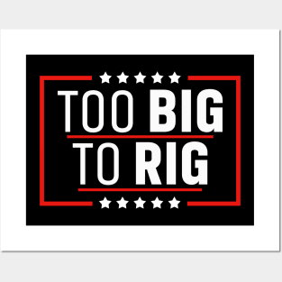 Too Big To Rig Saying Trump 2024 Trump Quote Posters and Art